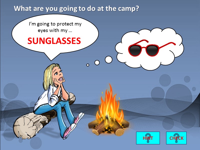 I’m going to protect my eyes with my …   SUNGLASSES CHECK What